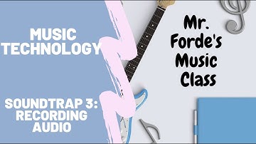 Music Technology - Soundtrap - 3 - Recording Audio