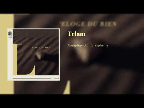 TELAM - Comptine D'un Blasphéme