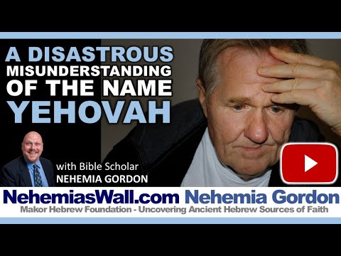 A Disastrous Misunderstanding of the Name Yehovah