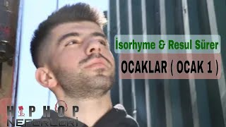 İsorhyme Ft Resul Sürer - Ocaklar ( Ocak 1 ) Resimi