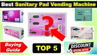 Top 5 Best Sanitary Pad Vending Machine in India 2025 with Price ✅ Buying Guide ✅नैपकिन वेंडिंग मशीन