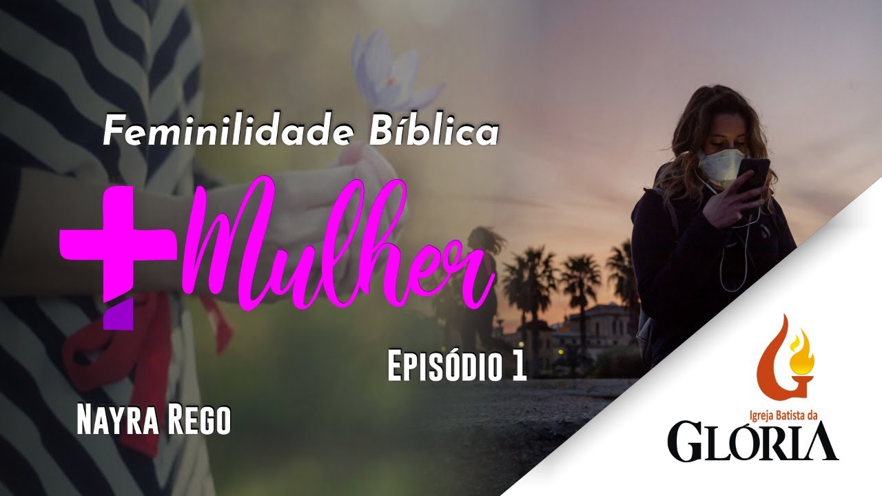 Feminilidade Bíblica | Mais Mulher // com Nayra Rego