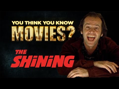 The Shining - You Think You Know Movies?