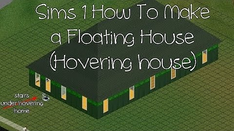 Sims 1: How to Make a Floating House