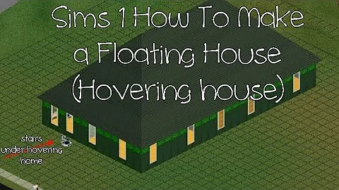 Sims 1: How to Make a Floating House