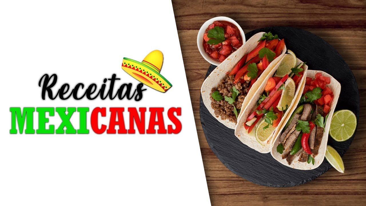 Comidas Mexicanas - Deliciosas Receitas de Comida Mexicana Comidas Mexicanas - Deliciosas Receitas de Comida Mexicana