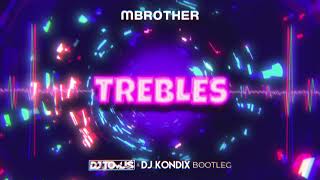 MBrother - Trebles ( DJ TomUś & DJ KondiX Bootleg 2021 )