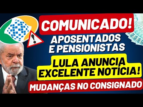 ⚠️😱LULA ANUNCIA NOTÍCIA EXCELENTE PARA APOSENTADOS E PENSIONISTAS DO INSS!