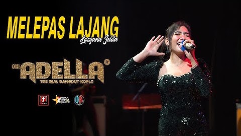 Melepas Lajang - Lusyana Jelita - OM. ADELLA Live Maron Temanggung | SMS Pro Audio