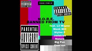 Banned From Tv Remix (feat. Lil Wayne, Meek Mill, Styles P, Jadakiss, Nature, Big Pun, Cam’ron)