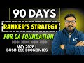 90 Days Ranker’s Strategy | CA Foundation May 2026 | Business Economics