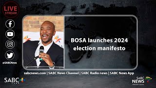 BOSA launches 2024 election manifesto