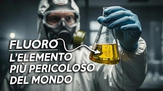 Cosè Il Fluoro? Scopri Lelemento Più Pericoloso Al Mondo