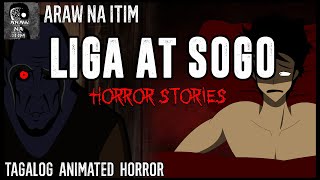 Liga At Sogo Horror Stories | Tagalog Animated Horror Stories | Pinoy Creepypasta