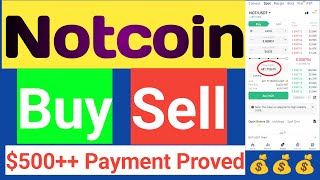 Notcoin Buy Sell | $500   Payment Proved | How To Buy Sell Binance | NOT Coin | Telegram Bot