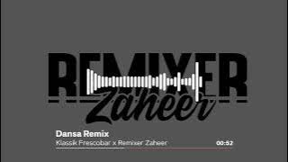 Dansa Remix | Klassik Frescobar x Remixer Zaheer