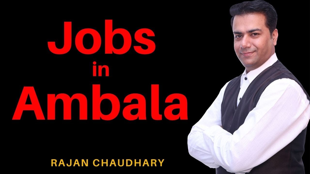 Jobs in Ambala - New Jobs in Ambala - Vacancies in Haryana - Latest Job Requirements - Vacancies