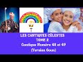 Cantique n 48 et 49 les cantiques clestes tome 2 