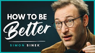 How to Be a Better Human | These Skills Make You a Better Forever | SIMON SINEK Motivation