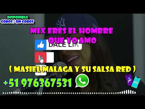 MIX ERES EL HOMBRE QUE YO AMO  MASIEL MALAGA COROS PISTA S/10