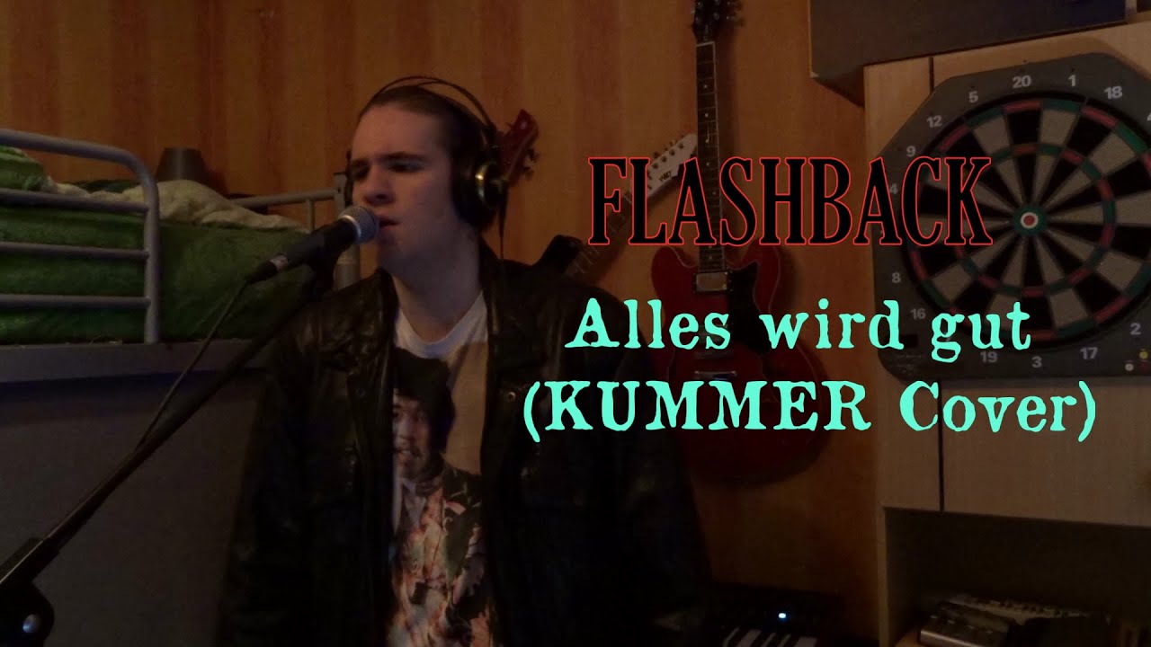 Flashback - Alles wird gut (KUMMER Cover)