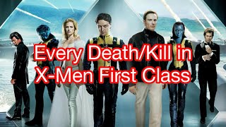 Every Deathkill In X-Men First Cl 2011