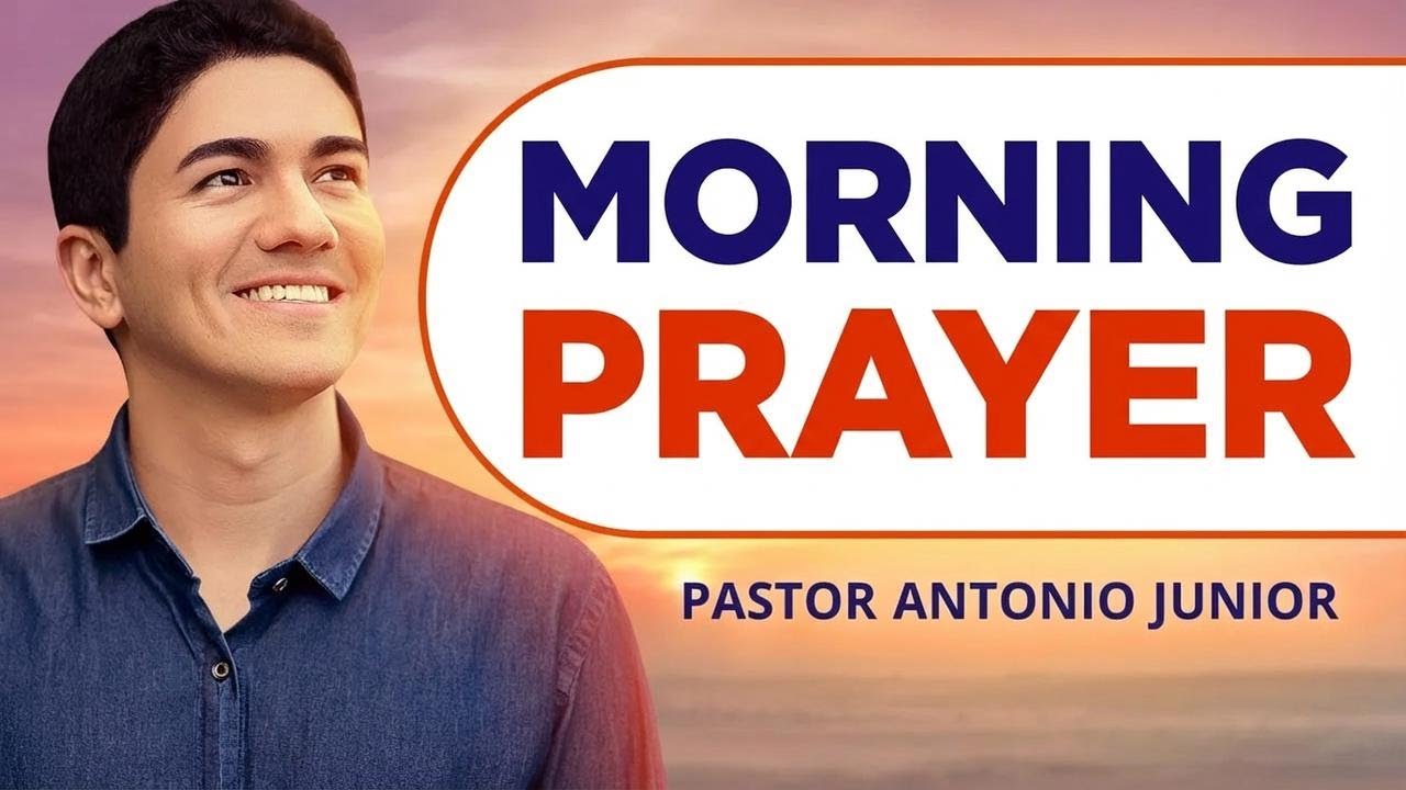 Morning Prayer with Pastor Antônio Júnior