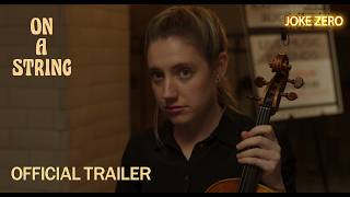 On a String | Official Trailer | Joke Zero