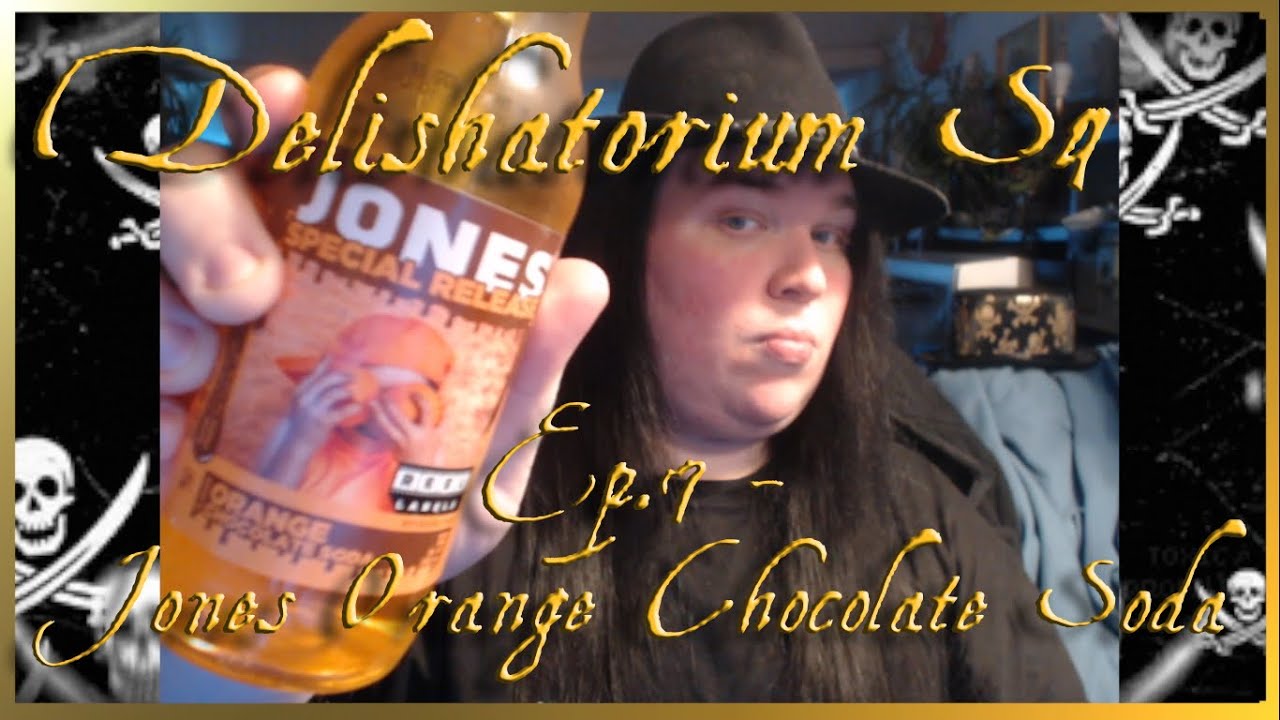Delishatorium S4 Ep.7 - Jones Orange Chocolate Soda