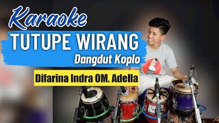 TUTUPE WIRANG - KARAOKE + Lirik - Dangdut Koplo Terbaru