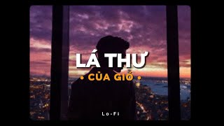 Lá Thư Của Gió - Jack - J97 x KProx「Lofi Ver.」/ Official Lyrics Video