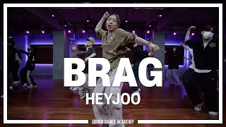 HEYJOO ChoreographyㅣLAYA - Brag (ft. Fivio Foreign)ㅣMID DANCE STUDIO