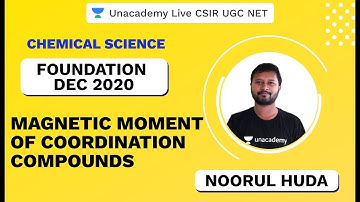 Foundation Dec 2020 |Magnetic Moment | Chemical Science | CSIR UGC NET 2020 |Noorul | Unacademy Live