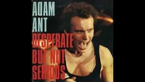 Adam Ant - Desperate But Not Serious / Why Do Girls Love Horses (A To B) (1982)mp4