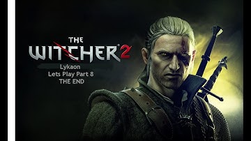 Witcher 2 Lykaon Alpha - Part 8 Gathering a Party for the End