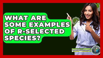 What Are Some Examples Of R-selected Species? - Earth Science Answers