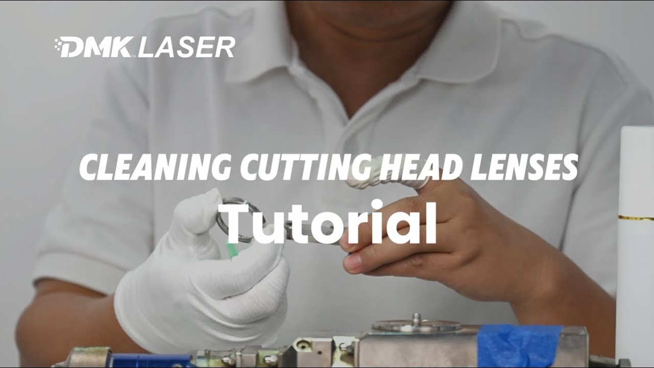 Laser Cutting Head Lens Cleaning Guide | Step-by-Step Tutorial for Optimal Cutting Performance