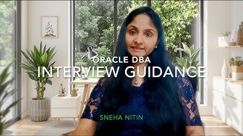Oracle Database Administrator (DBA) Interview Guidance