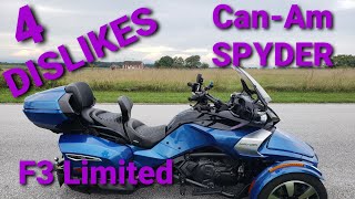 4 Things I DISLIKE  About My Can-Am SPYDER F3 Limited....Not A Hater!
