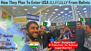 How Indians Bangladeshi Pakistanis Enter USA From Bolivia Through Mexico Illegally. DONT DO THIS.