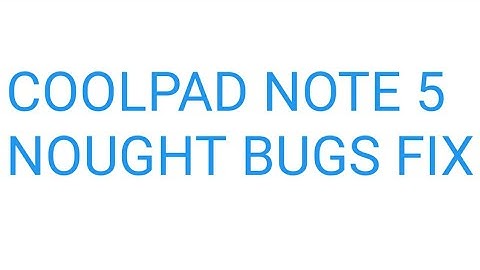 Coolpad note 5 nought bugs fix ||Coolpad note 5 root by Technical Naveen hindi