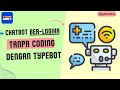 Membuat chatbot dengan logika tanpa coding menggunakan typebot