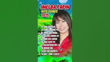 Thumbnail of Imelda Papin Greatest Hits ~ OPM 2025 🎵 Top OPM Songs 2025