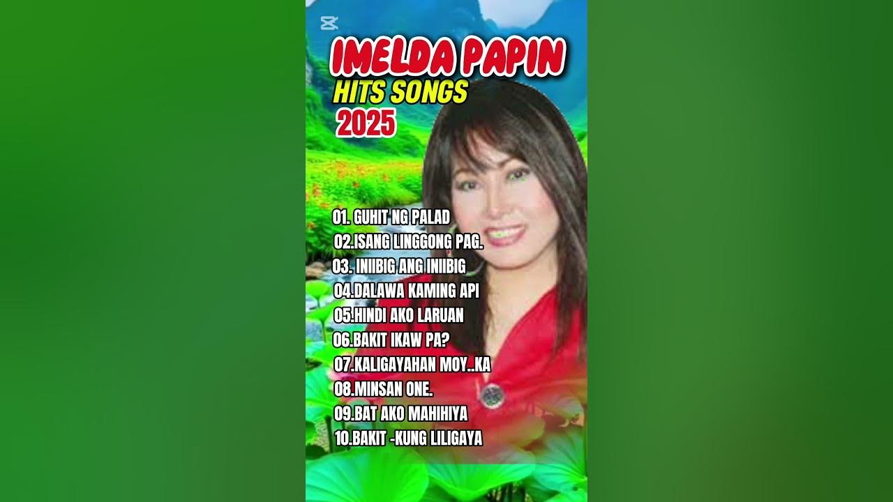 Imelda Papin Greatest Hits ~ OPM 2025 π΅ Top OPM Songs 2025 Imelda Papin Greatest Hits ~ OPM 2025 π΅ Top OPM Songs 2025