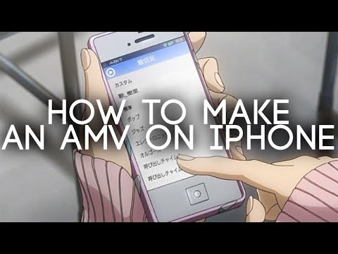 How to make AMVs/Fan Edits on iPhone (UPDATED)