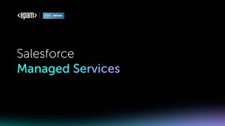 EPAM’s Salesforce Managed Services