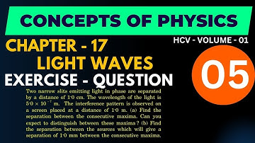 HC Verma - Chap - 17 Light Waves ( Wave Optics) - Q - 05 - Vivek Phalke PHYSICS