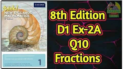 Q10 || Ex-2A || D1-8th edition || Fractions || Chapter 2 || New Syllabus Mathematics