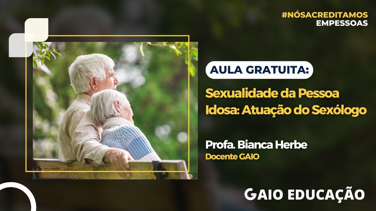 Sexualidade da Pessoa Idosa: Atuação do Sexólogo