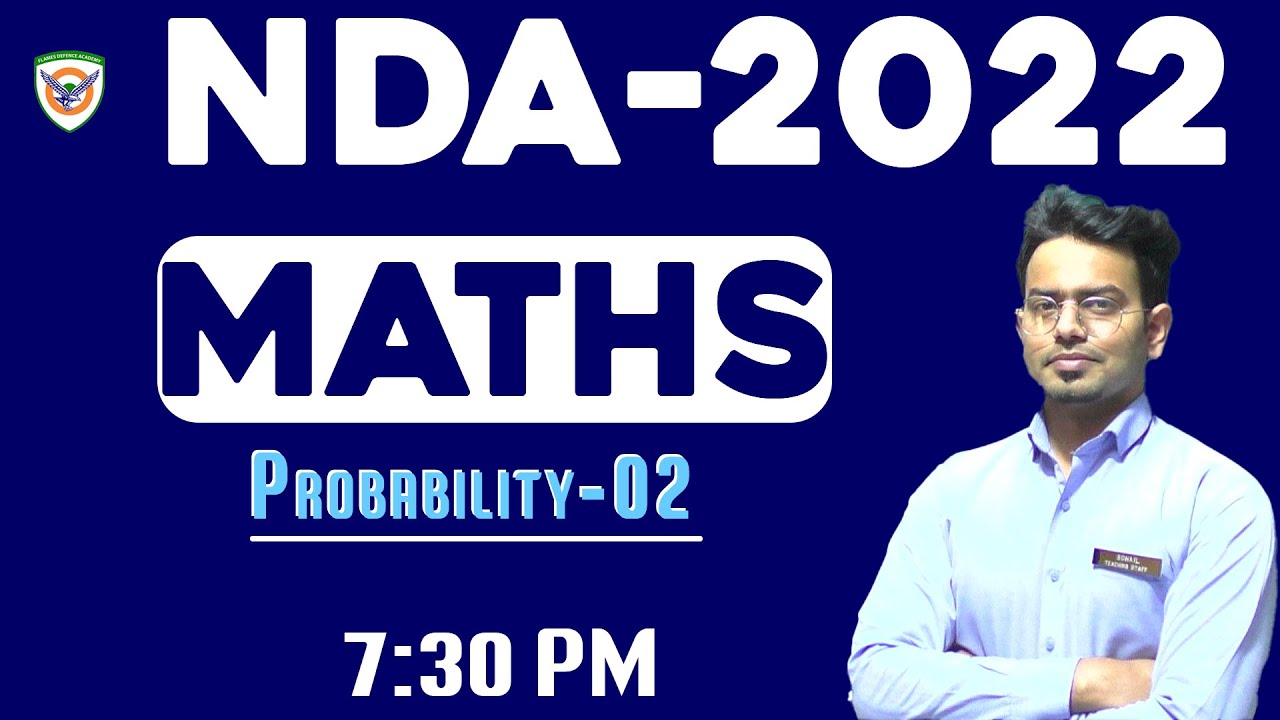 NDA 1 2022 Maths Online Full Course - Probability-03 | Sohail Sir/NDA/Airforce